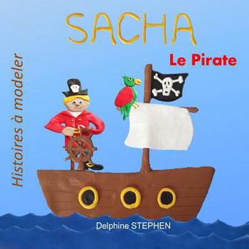 Paperback Sacha le Pirate [French] Book