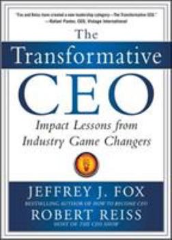 Hardcover The Transformative Ceo: Impact Lessons from Industry Game Changers Book