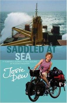 Hardcover Saddled at Sea: A 15,000-Mile Journey to New Zealand by Russian Freighter Book
