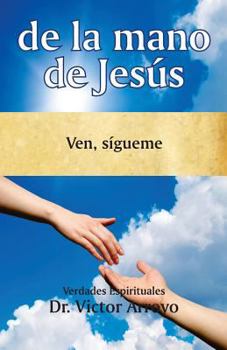 Paperback de la Mano de Jesús: Ven, Sígueme [Spanish] Book