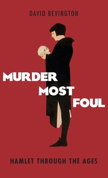 Hardcover Murder Most Foul: Hamlet Through the Ages Book