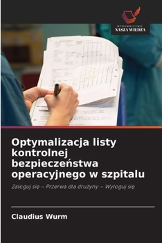 Optymalizacja listy kontrolnej bezpieczeństwa operacyjnego w szpitalu
