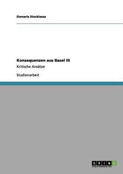 Paperback Konsequenzen aus Basel III: Kritische Ansätze [German] Book