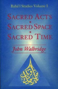 Paperback Sacred Acts, Sacred Space, Sacred Time Book