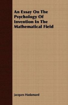 Paperback An Essay On The Psychology Of Invention In The Mathematical Field Book