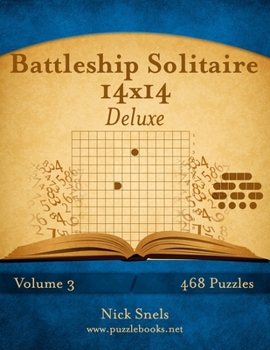 Paperback Battleship Solitaire 14x14 Deluxe - Volume 3 - 468 Logic Puzzles Book