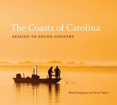 Hardcover The Coasts of Carolina: Seaside to Sound Country Book