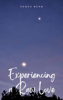 Paperback Experiencing a Raw Love Book