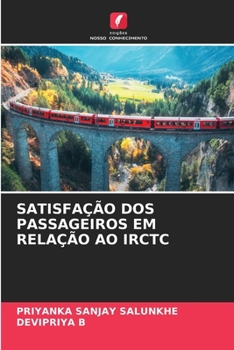Satisfação DOS Passageiros Em Relação Ao Irctc (Portuguese Edition)