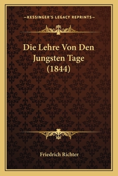 Paperback Die Lehre Von Den Jungsten Tage (1844) [German] Book