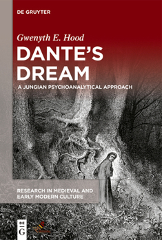 Dante's Dream: A Jungian Psychoanalytical Approach - Book  of the Research in Medieval and Early Modern Culture