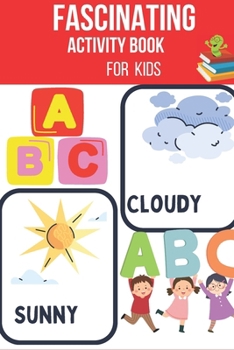 Paperback Facinating Activity Book for kids ages 2-6 years: Easy way to embrace early learning Book