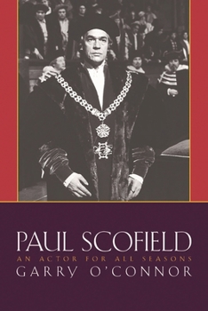 Hardcover Paul Scofield: An Actor for All Seasons Book