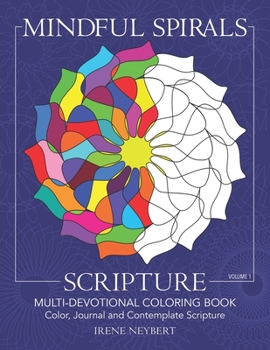 Paperback Mindful Spirals Scripture: Multi-Devotional Coloring Book - Color, Journal and Contemplate Scripture Book