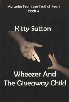 Paperback Wheezer and the Giveaway Child: Book Four Book