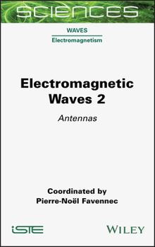 Hardcover Electromagnetic Waves 2: Antennas Book