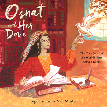 Hardcover Osnat and Her Dove: The True Story of the World's First Female Rabbi Book