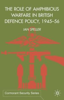 Hardcover The Role of Amphibious Warfare in British Defense Policy Book