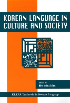Korean Language in Culture And Society (Klear Textbooks in Korean Language) - Book  of the KLEAR Textbooks in Korean Language