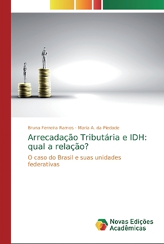 Paperback Arrecadação Tributária e IDH: qual a relação? [Portuguese] Book