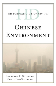 Hardcover Historical Dictionary of the Chinese Environment Book