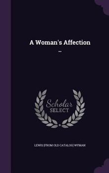 Hardcover A Woman's Affection .. Book