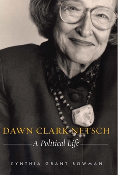Hardcover Dawn Clark Netsch: A Political Life Book