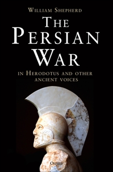 Hardcover The Persian War in Herodotus and Other Ancient Voices Book