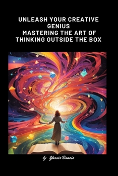 Paperback Unleash Your Creative Genius Mastering the Art of Thinking Outside the Box Book