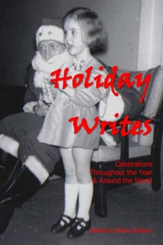 Holiday Writes: Celebrations Throughout the Year & Around the World