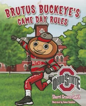 Brutus Buckeye's Game Day Rules - Book  of the Collegiate Game Day Rules