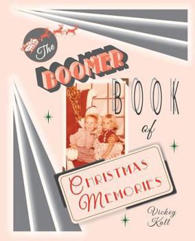 Paperback The Boomer Book of Christmas Memories Book