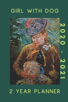 Paperback Girl With Dog 2020-2021 2 Year Planner: Beautiful Girl with Dog Weekly 2 Year Planner including 24 Calendar Months Pages. Artist Berthe Morisot 1841 - Book