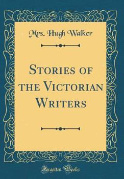 Stories of the Victorian Writers