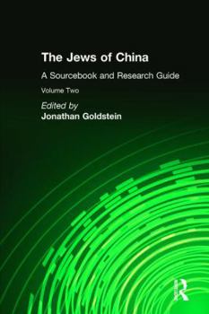 Hardcover The Jews of China: V. 2: A Sourcebook and Research Guide Book