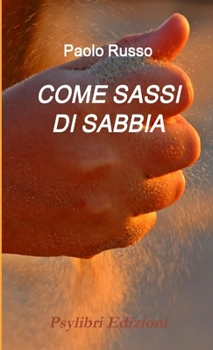 Paperback Come sassi di sabbia [Italian] Book