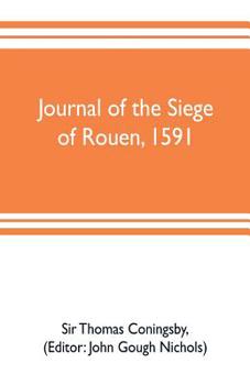 Journal of the Siege of Rouen, 1591