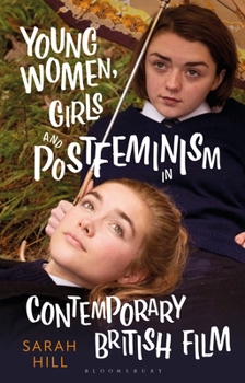 Hardcover Young Women, Girls and Postfeminism in Contemporary British Film Book