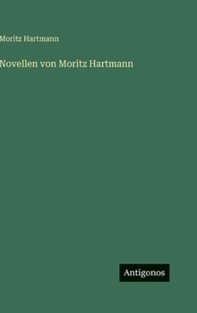 Novellen von Moritz Hartmann
