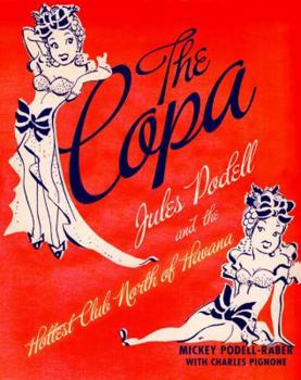 Hardcover The Copa: Jules Podell and the Hottest Club North of Havana Book