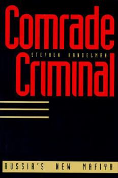 Hardcover Comrade Criminal: Russias New Mafiya Book