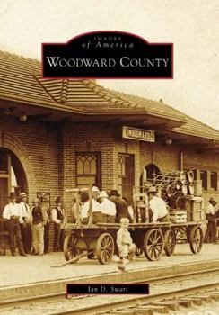Woodward County - Book  of the Images of America: Oklahoma