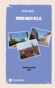Paperback Mord nach W.E.G.: Boschs erster Fall [German] Book