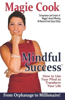 Paperback Mindful Success: How To Use Your Mind To Transform Your Life Book