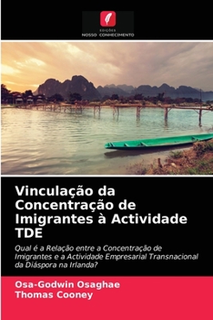 Paperback Vinculação da Concentração de Imigrantes à Actividade TDE [Portuguese] Book