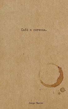 Paperback Cafe o cerveza [Spanish] Book
