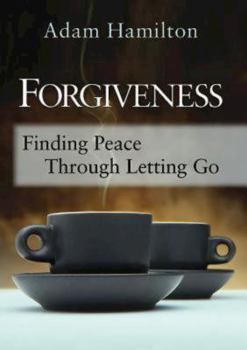 Hardcover Forgiveness: Finding Peace Through Letting Go Book