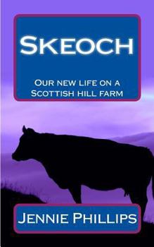 Paperback Skeoch: Our new life on a Scottish hill farm Book