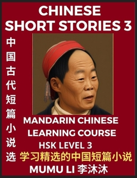 Paperback Chinese Short Stories (Part 3) - Mandarin Chinese Learning Course (HSK Level 3), Self-learn Chinese Language, Culture, Myths & Legends, Easy Lessons f [Chinese] [Large Print] Book