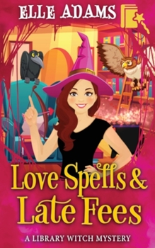 Charms & Chapters: A Library Witch Mystery Book 2 (Paperback) – Emma L.  Adams Books